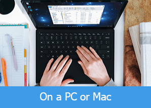 On a PC or Mac