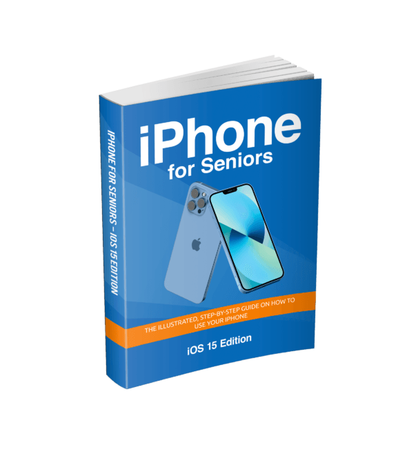 iPhone for Seniors - iOS 15 Edition