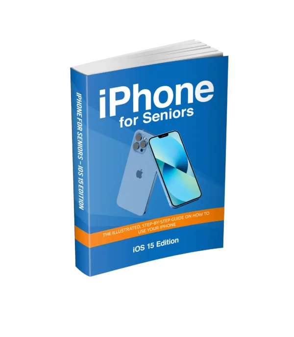 iPhone for Seniors - iOS 15 Edition